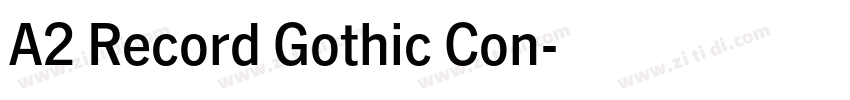 A2 Record Gothic Con字体转换 A2 Record Gothic Con字体转换
